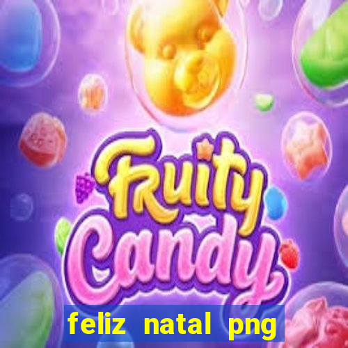 feliz natal png para imprimir